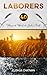 Laborers: 40 Ways to Work in God's Field