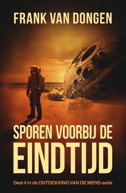 Sporen voorbij de Eindtijd (Ontdekking van de mens, #4)