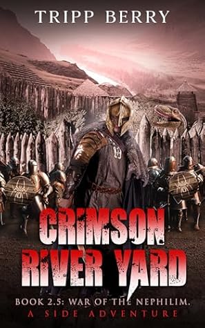 Crimson River Yard: A Side Adventure (War of the Nephilim Book 3)