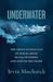 Underwater The Greed-Soaked Tale of Sexual Abuse in USA Swimming and around the Globe by Irvin Muchnick