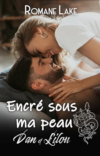 Encré sous ma peau - Intégrale Dan et Lilou (Encré sous ma peau - Intégrales) (French Edition)