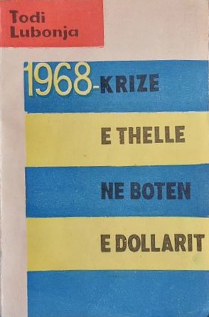1968 - krizë e thellë në botën e dollarit