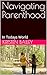 Navigating Parenthood: In T...
