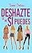 Deshazte de mi si puedes