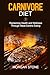 CARNIVORE DIET: Reclaiming ...