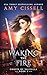 Waking the Fire (Ghosts of ...
