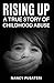 Rising Up: A TRUE STORY OF ...