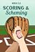 Scoring & Scheming