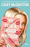 Yo besé a Shara W...