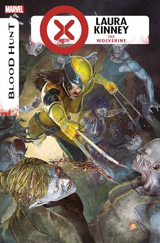 X-Men: Blood Hunt - Laura Kinney: The Wolverine #1 (Kindle Edition)