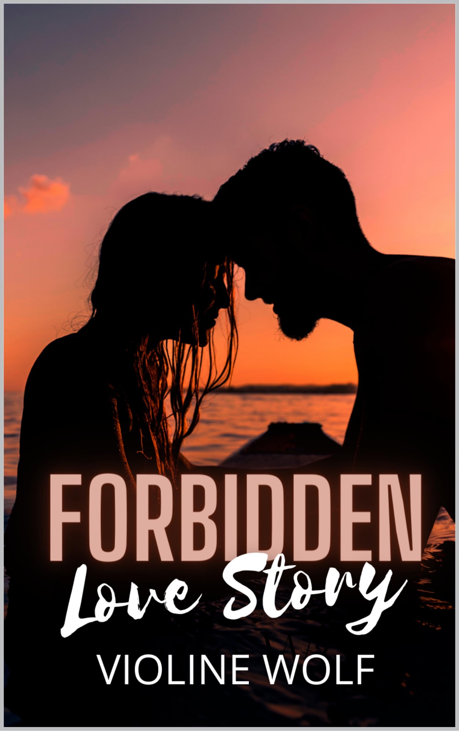 Forbidden Love Story: Romance contemporaine (French Edition)