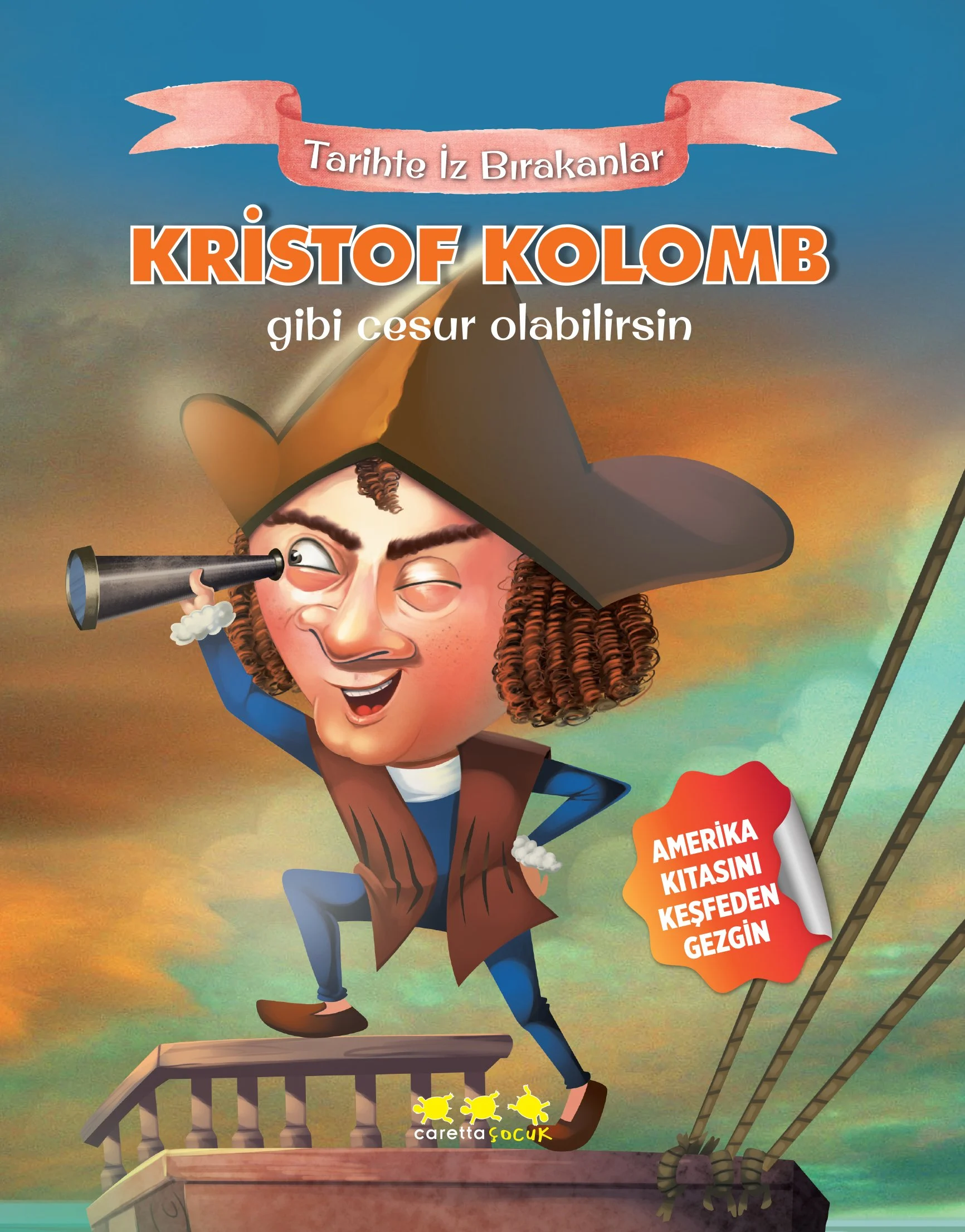 Kristof Kolomb Gibi Cesur Olabilirsin (Tarihte İz Bırakanlar)