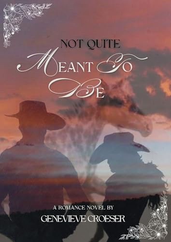 Not Quite Meant To Be (Kindle Edition)