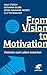 From Vision to Motivation: ...