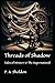 Threads of Shadow: The Wend...