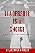 Leadership Is A Choice by Arnita Fowler