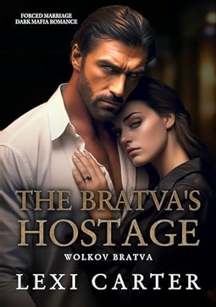 The Bratva's Hostage (Wolkov Bratva #1)