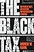 The Black Tax: 150 Years of Theft, Exploitation, and Dispossession in America