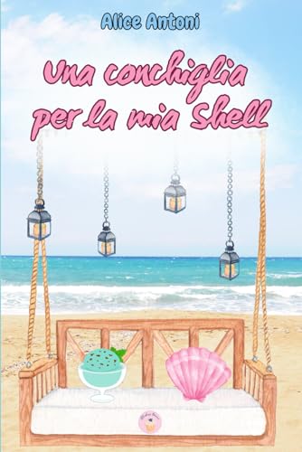 Una conchiglia per la mia Shell (Italian Edition)