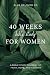 40 Weeks Bible Study for Women by Blue Beloved Co