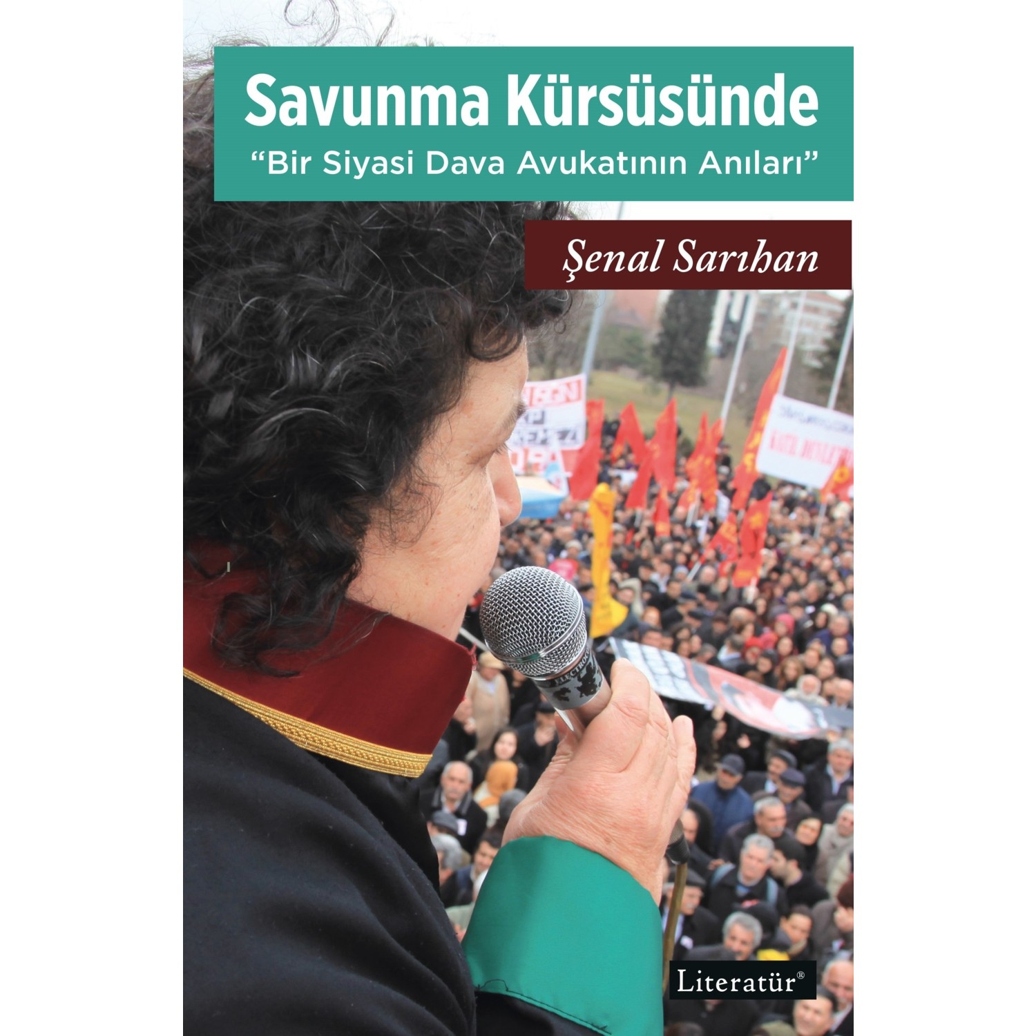 Savunma Kürsüsünde: "Bir Siyasi Dava Avukatının Anıları" (Paperback)