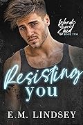 Resisting You (Words We Never Said, #2) 
