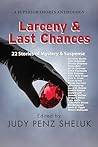 Larceny & Last Chances by Judy Penz Sheluk