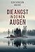 Die Angst in deinen Augen: ...