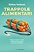 Trappole alimentari: Cosa è...