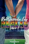 Book cover for Rompiendo las reglas, libro 2: Romance New Adult LGBT+ | La nueva generación de Las reglas del juego (Las reglas del juego, edición 10 aniversario nº 7) (Spanish Edition)