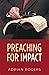 Preaching for Impact by Adrian Rogers