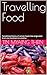 Travelling Food by Tin Myaing Thein Travelling Food by Tin Myaing Thein