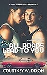 All Roads Lead to...