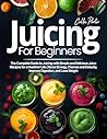 Juicing for Begin...