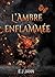 L'Ambre Enflammée: Tome 1,5...