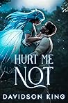 Hurt Me Not by Davidson King