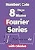 8 Days to Master Fourier Series with Calculus by Humbert Cole
