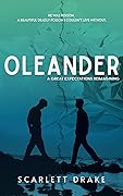 Oleander: A Great Expectations Reimagining