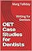 OET Case Studies for Dentis...