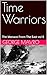 Time Warriors by George Mavro