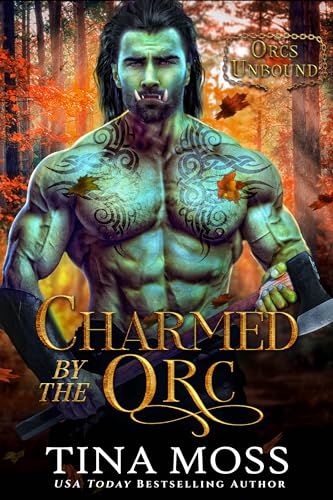 Charmed by the Orc (Kindle Edition)