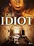 Der Idiot