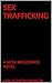 SEX TRAFFICKING : A HUSH MC...