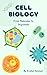 Cell Biology: From Molecule...