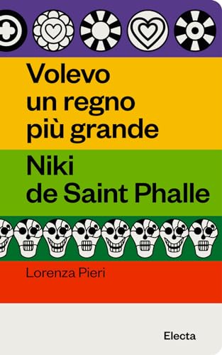 Volevo un regno più grande. Niki de Saint Phalle (Paperback)