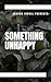 Joshua Isbell Presents Something Unhappy by Joshua Isbell