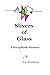 Slivers of Glass: A scrapbo...