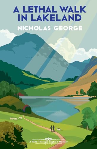 A Lethal Walk in Lakeland (A Walk Through England Mystery Book 2)
