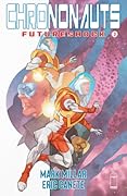Chrononauts: Futureshock #3