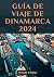 Guía de viaje de Dinamarca ...